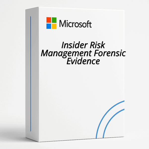 Insider Risk Management Forensic Evidence